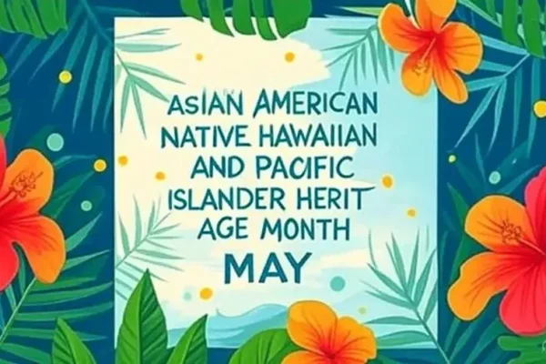 Asian American and Pacific Islander Heritage Month 2025